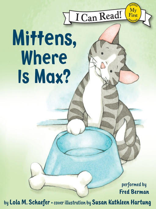 Title details for Mittens, Where Is Max? by Lola M. Schaefer - Wait list